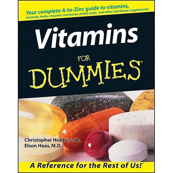 Vitamins For Dummies, Christopher Hobbs, Elson Haas