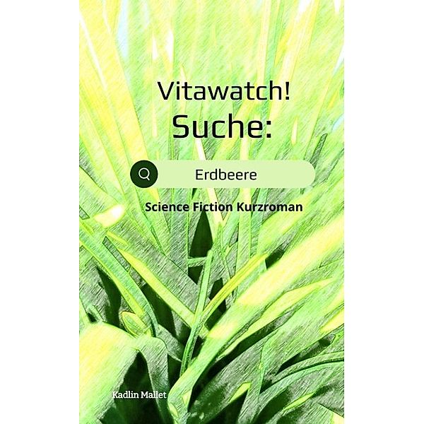 Vitawatch! Suche: Erdbeere, Kadlin Mallet