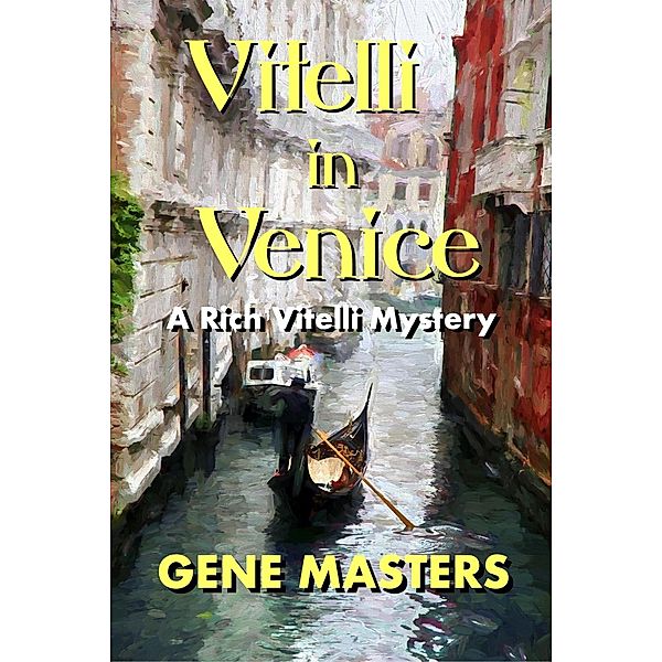 Vitelli in Venice (A Rich Vitelli Mystery) / A Rich Vitelli Mystery, Gene Masters