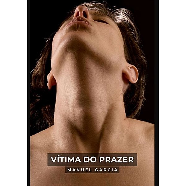 Vítima do Prazer, Manuel García