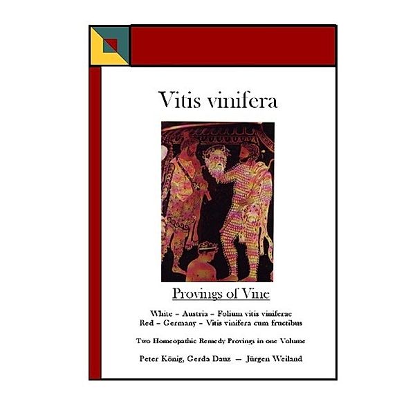 Vitis vinifera - Provings of Vine, Peter König, Gerda Dauz, Jürgen Weiland