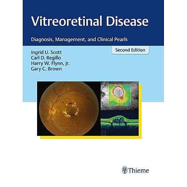 Vitreoretinal Disease, Ingrid U. Scott, Carl D. Regillo, Jr. Flynn, Gary C. Brown