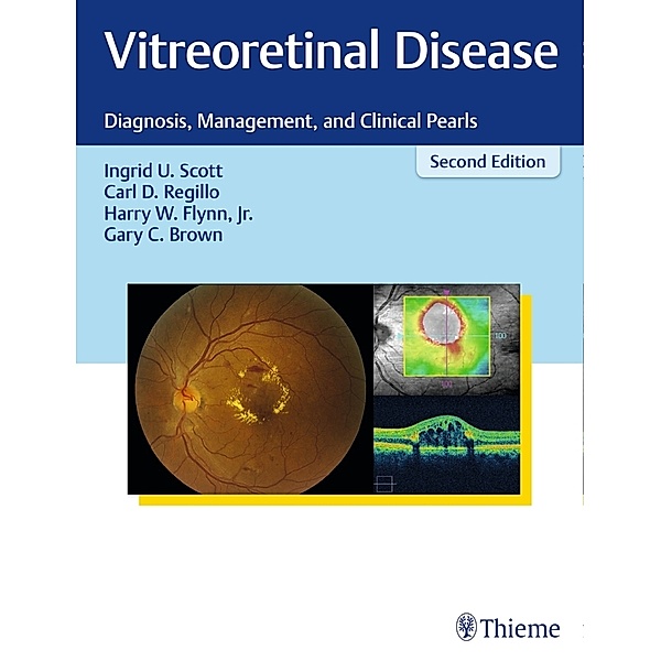 Vitreoretinal Disease, Ingrid U. Scott, Carl D. Regillo, Jr., Harry W. Flynn, Gary C. Brown