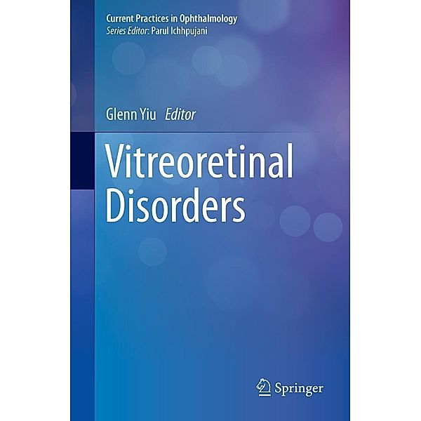 Vitreoretinal Disorders / Current Practices in Ophthalmology