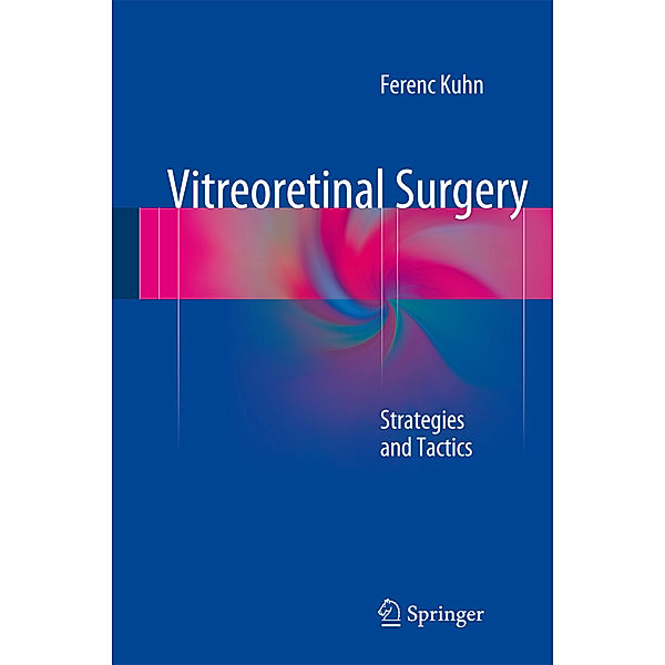 Vitreoretinal Surgery, Ferenc Kuhn