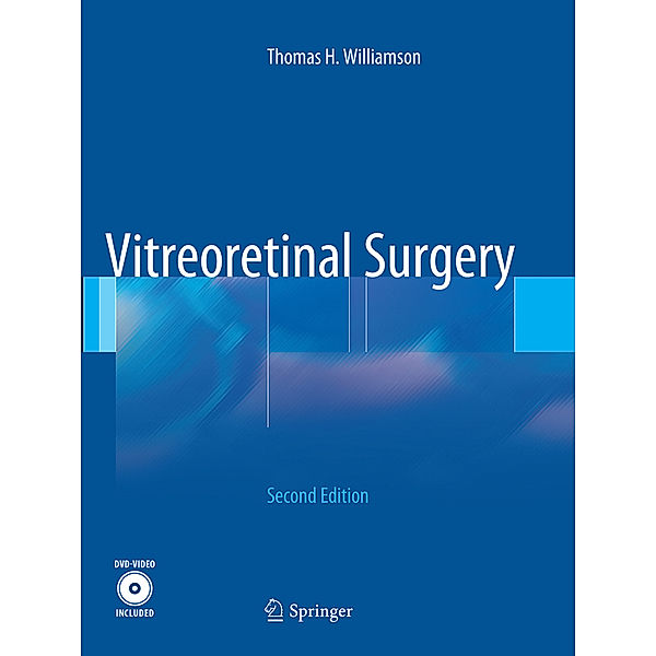 Vitreoretinal Surgery, Thomas H Williamson