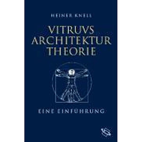 Vitruvs Architekturtheorie, Heiner Knell