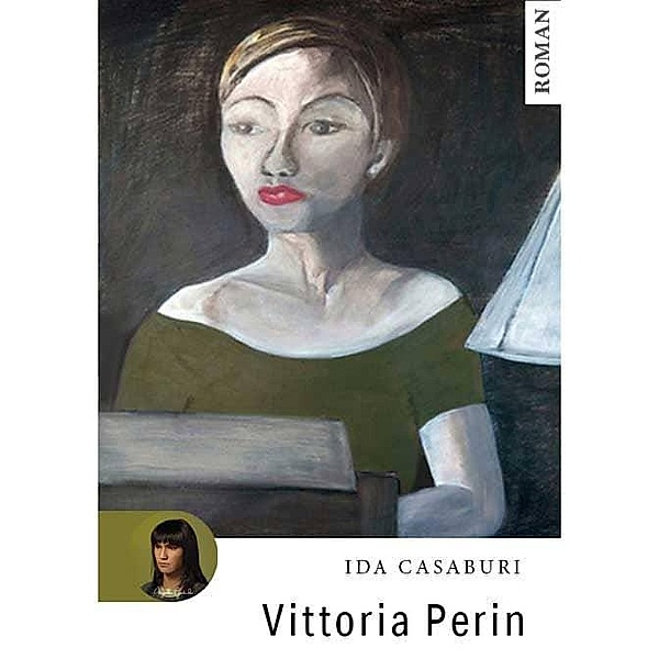 Vittoria Perin, Ida Casaburi