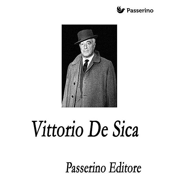 Vittorio De Sica, Passerino Editore