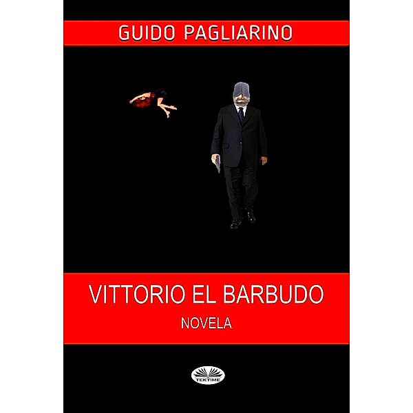 Vittorio El Barbudo, Guido Pagliarino