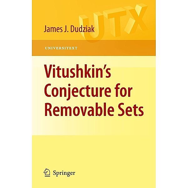 Vitushkin's Conjecture for Removable Sets / Universitext, James Dudziak