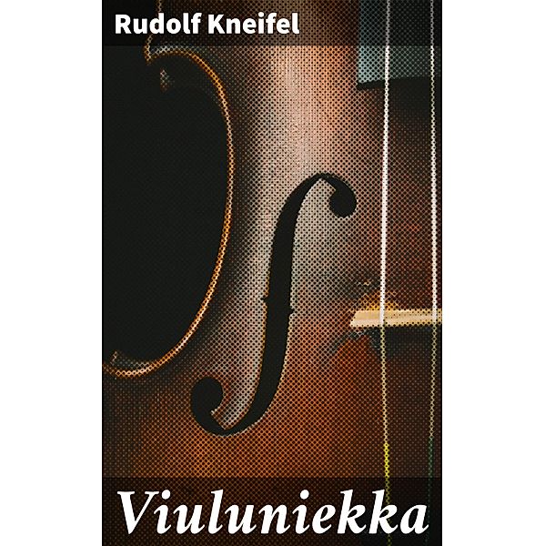 Viuluniekka, Rudolf Kneifel