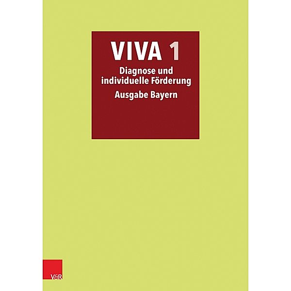 VIVA 1 Diagnose und individuelle Förderung - Ausgabe Bayern, Annika Höcker, Birthe Schulz-Kullig