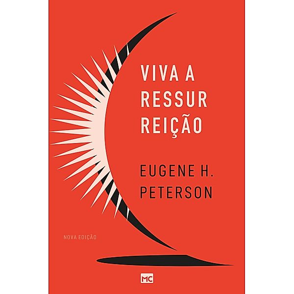 Viva a ressurreição (Nova edição), Eugene H. Peterson