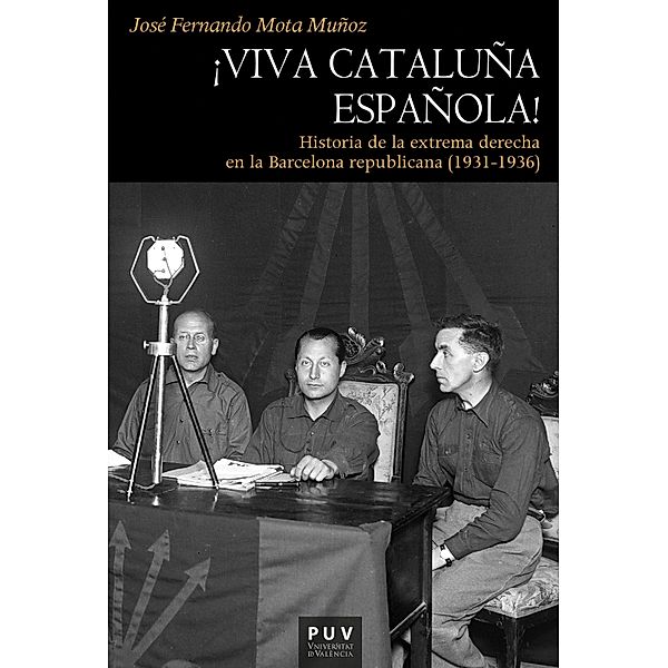 ¡Viva Cataluña española! / HISTÒRIA Bd.188, José Fernando Mota Muñoz