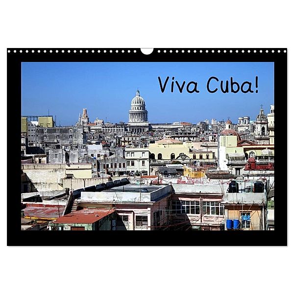 Viva Cuba! (Wandkalender 2024 DIN A3 quer), CALVENDO Monatskalender, Heidrun Kiegel