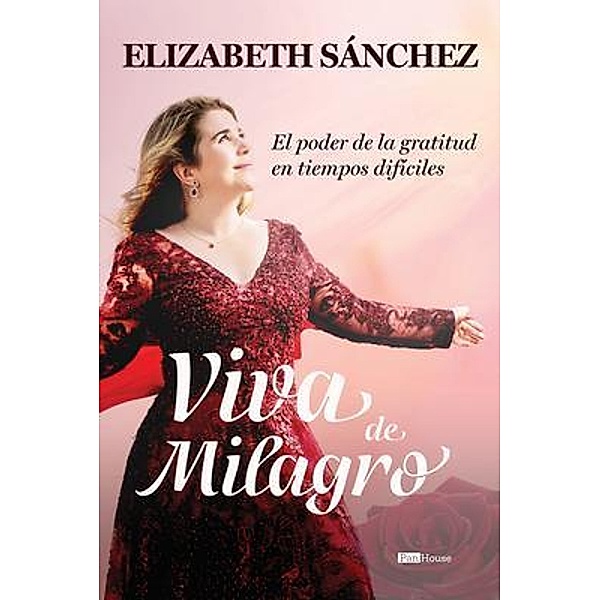 Viva de milagro, Elizabeth Sánchez