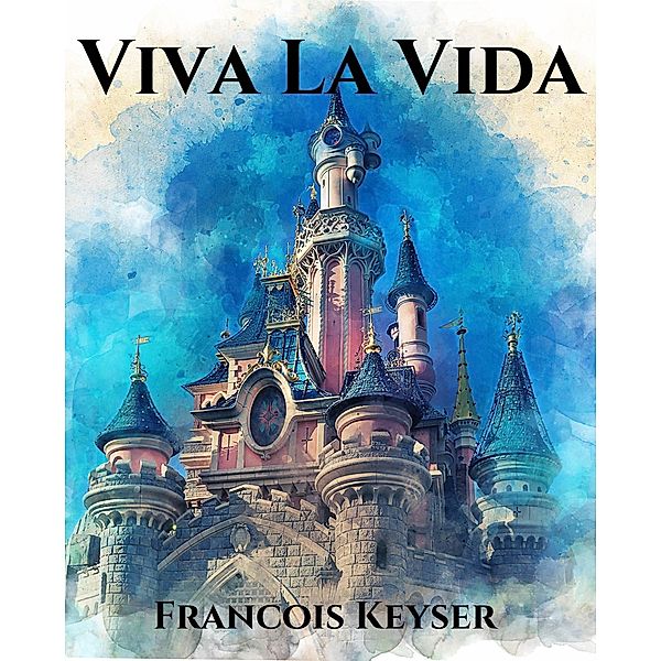 Viva la Vida, Francois Keyser