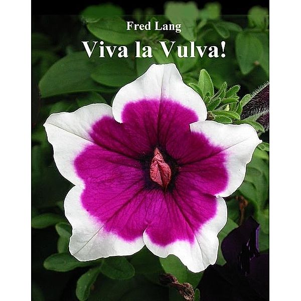 Viva la Vulva!, Fred Lang