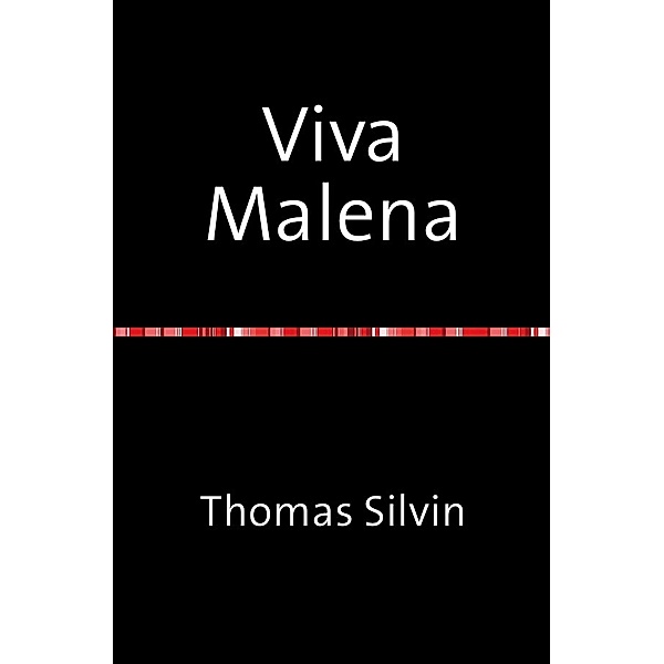 Viva Malena, Thomas Silvin