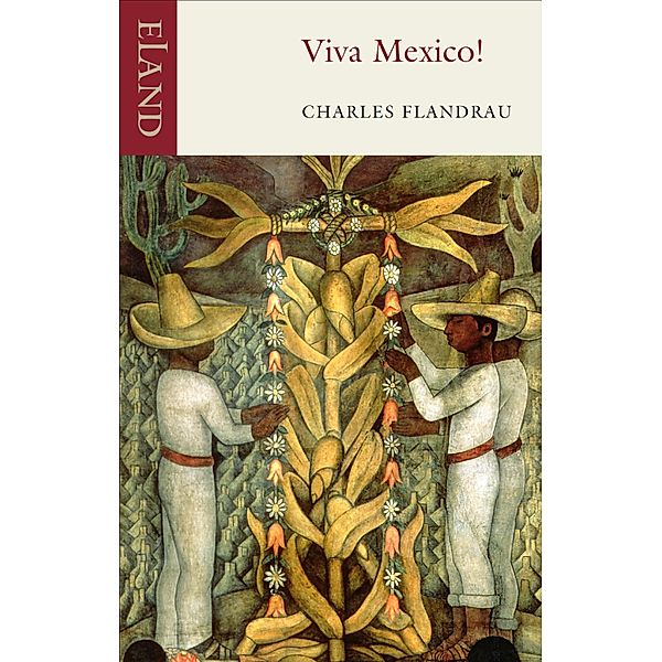 Viva Mexico!, Charles Flandrau
