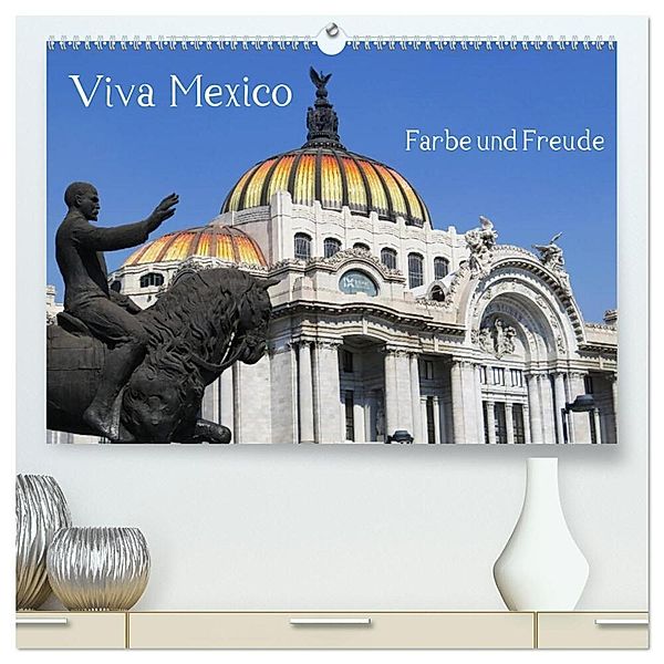 Viva Mexiko - Farben und Freude (hochwertiger Premium Wandkalender 2024 DIN A2 quer), Kunstdruck in Hochglanz, CH-8942 Oberrieden, Arie Wubben