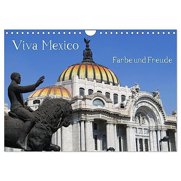 Viva Mexiko - Farben und Freude (Wandkalender 2024 DIN A4 quer), CALVENDO Monatskalender, CH-8942 Oberrieden, Arie Wubben