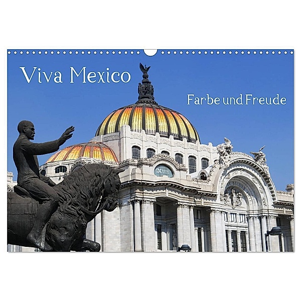 Viva Mexiko - Farben und Freude (Wandkalender 2024 DIN A3 quer), CALVENDO Monatskalender, CH-8942 Oberrieden, Arie Wubben
