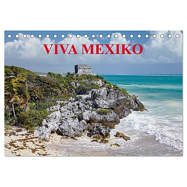 VIVA MEXIKO (Tischkalender 2024 DIN A5 quer), CALVENDO Monatskalender, Martin Rauchenwald