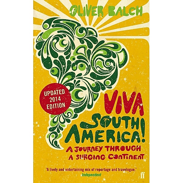 Viva South America!, Oliver Balch