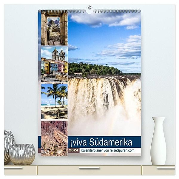 ¡viva Südamerika (hochwertiger Premium Wandkalender 2024 DIN A2 hoch), Kunstdruck in Hochglanz, Uwe Bergwitz