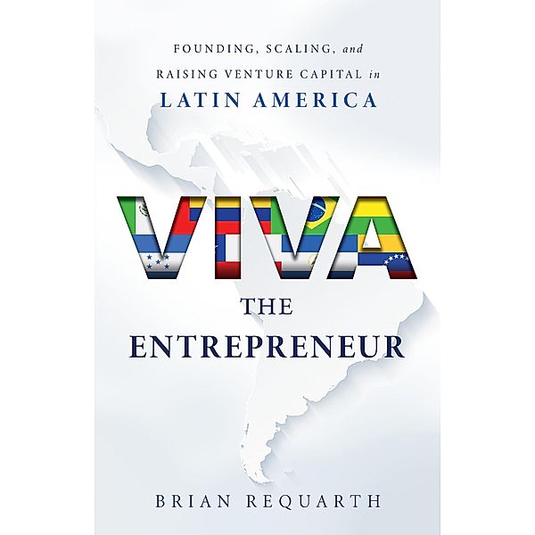 Viva the Entrepreneur, Brian Requarth