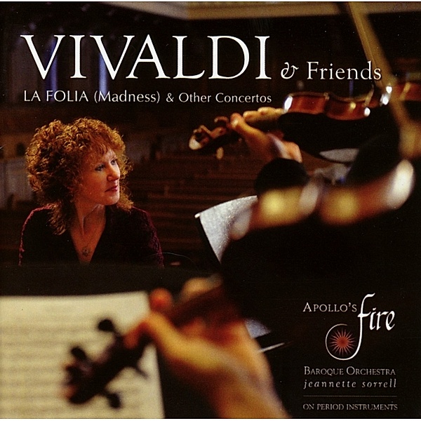 Vivaldi And Friends, René Schiffer, Jeannette Sorrell, Apollo's Fire