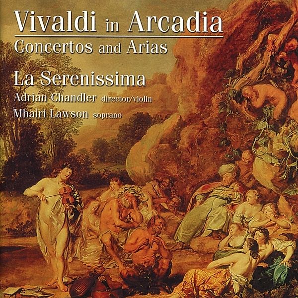 Vivaldi In Arcadia, Adrian Chandler, La Serenissima