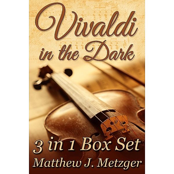 Vivaldi in the Dark Box Set, Matthew J. Metzger