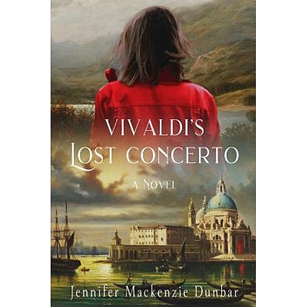 Vivaldi's Lost Concerto / Jennifer Mackenzie Dunbar, Jennifer Mackenzie Dunbar