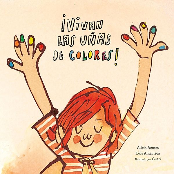 ¡Vivan las uñas de colores! / Español Egalité, Luis Amavisca, Alicia Acosta