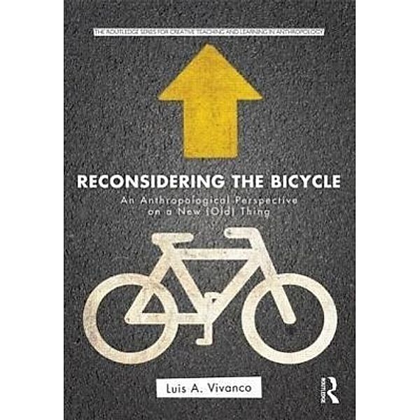 Vivanco, L: Reconsidering the Bicycle, Luis Vivanco