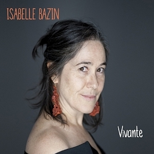 Vivante, Isabelle Bazin
