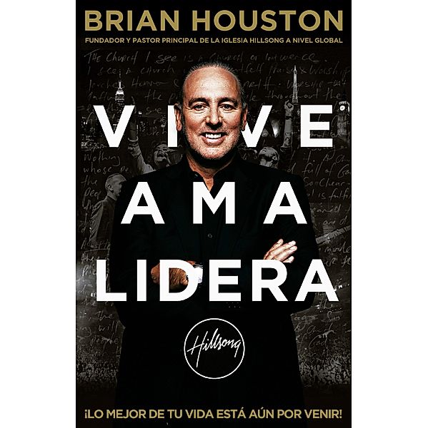 Vive Ama Lidera, Brian Houston