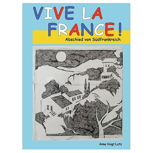 Vive la France, Anna Voigt Lutz