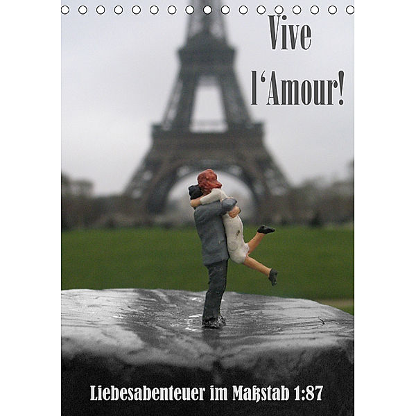 Vive l'Amour - Liebesabenteuer im Maßstab 1:87 (Tischkalender 2019 DIN A5 hoch), Susanne Ochs