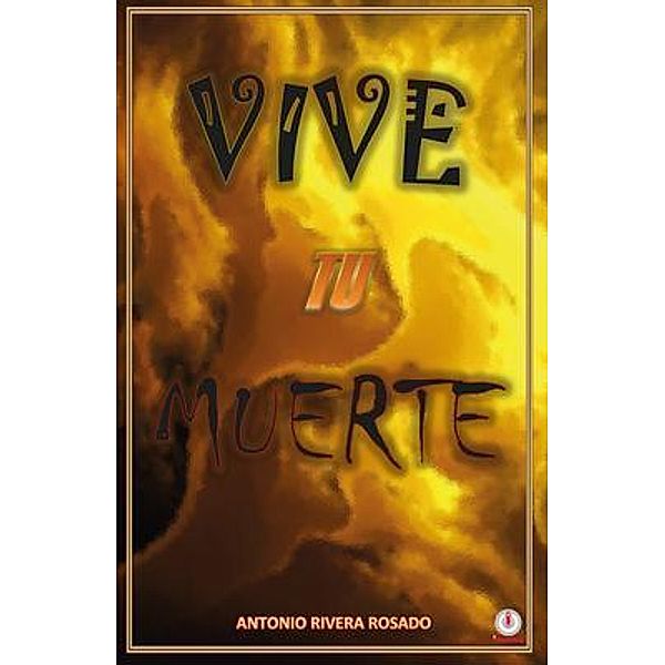 Vive tu muerte / ibukku, LLC, Antonio Rivera Rosado