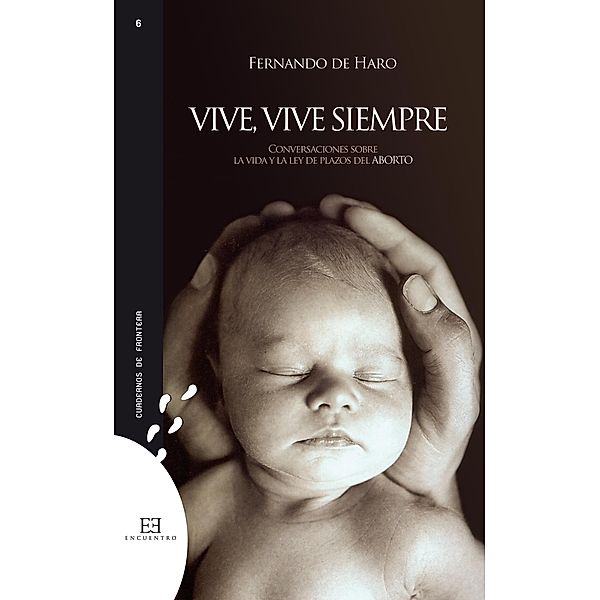 Vive, vive siempre / Cuadernos de frontera, Fernando de Haro