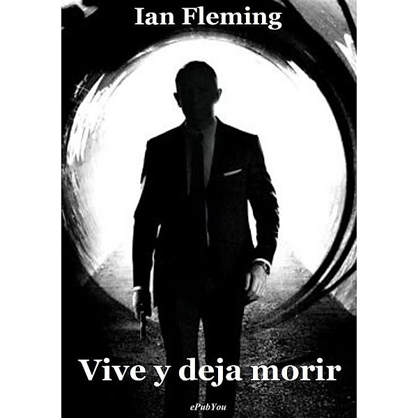 Vive y deja morir, Ian Fleming