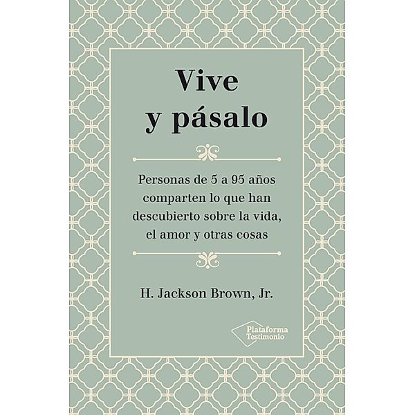 Vive y pásalo, H. Jackson Brown Jr