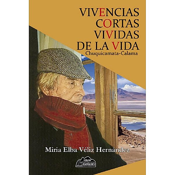 Vivencias cortas vividas de la vida, Miria Véliz Hernández