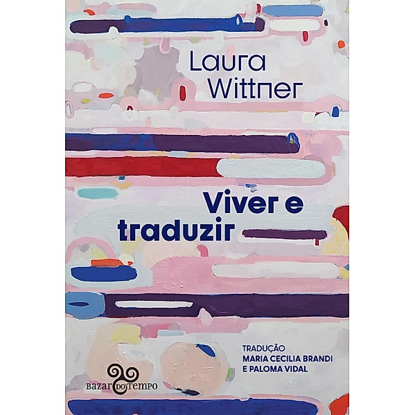Viver e traduzir, Laura Wittner