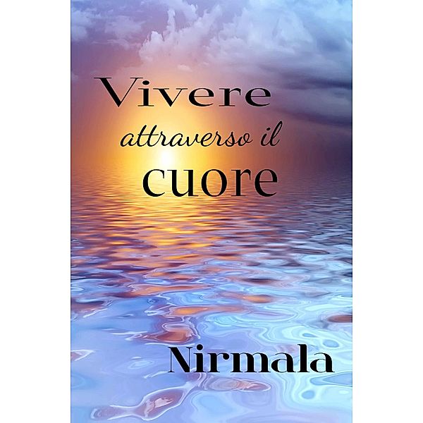 Vivere attraverso il cuore, Nirmala