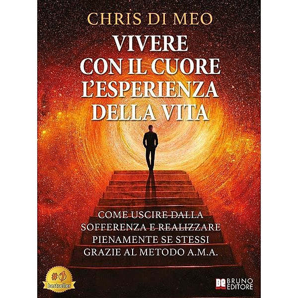 Vivere Con Il Cuore L'Esperienza Della Vita, Chris Di Meo